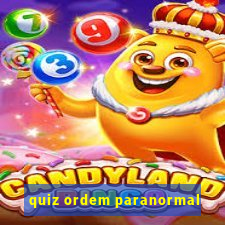 quiz ordem paranormal